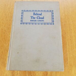 Behind The Cloud Emilie Loring 1958 Stated First Edition Hard Cover HC USA
